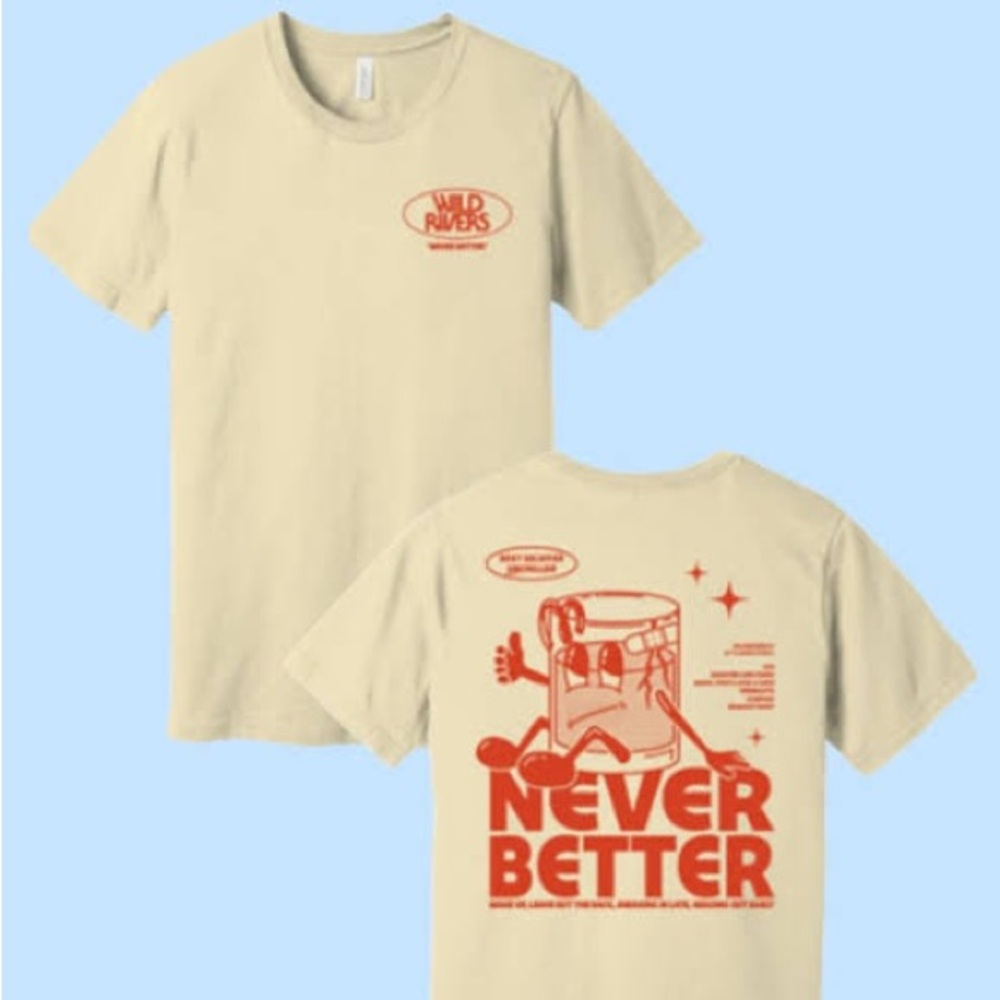 Wild Rivers Never Better Merch Band T-Shirt